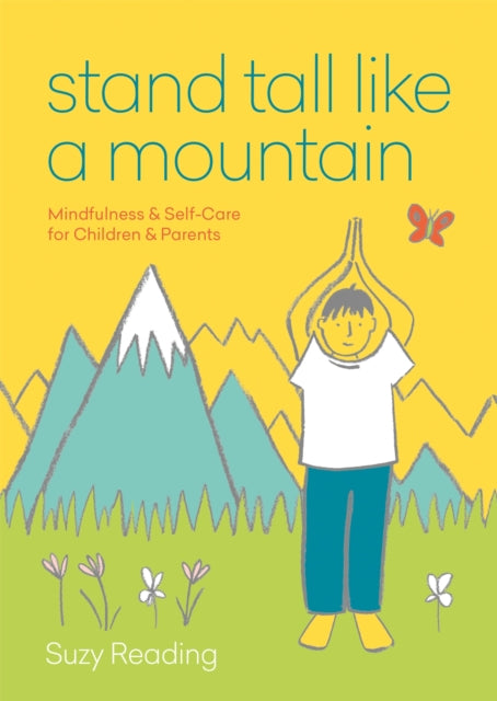 Book cover of: Stand Tall Like a Mountain. By: Suzy Reading