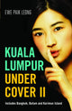 Book cover of: Kuala Lumpur Undercover II. By: Ewe Paik Leong