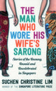Man Who Wore His Wife's Sarong 9781912049080 Suchen Christine Lim