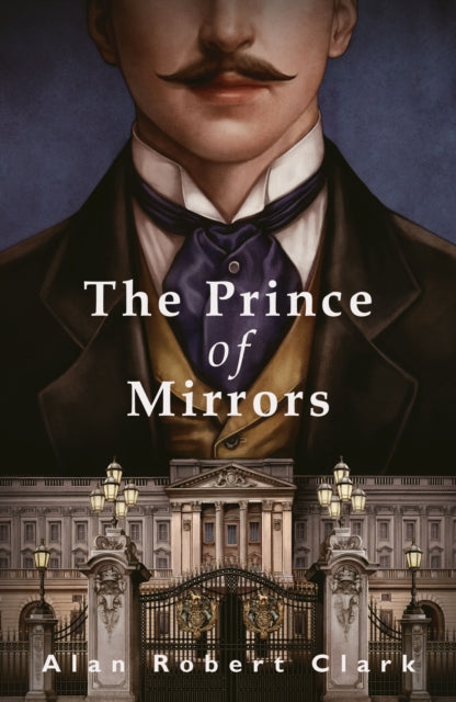 Book cover of: Prince of Mirrors. By: Alan Robert Clark