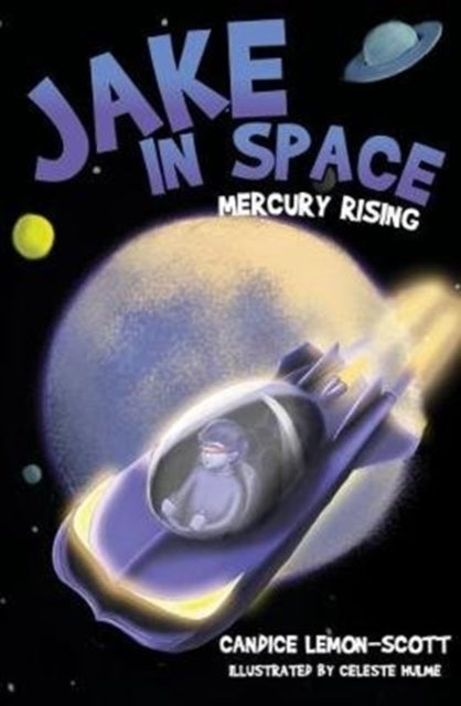 Book cover of: Jake in Space. By: Candice Lemon-Scott