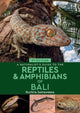 Book cover of: Naturalist's Guide to the Reptiles & Amphibians of Bali (2nd edition). By: Ruchira Somaweera