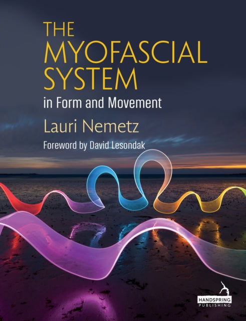 Book cover of: Myofascial System in Form and Movement. By: Laurie Nemetz