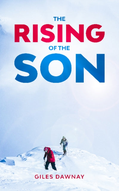 Book cover of: Rising of the Son. By: Giles Dawnay