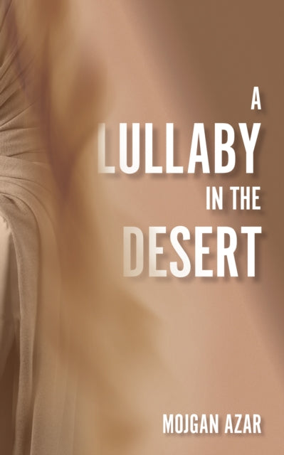 Book cover of: Lullaby in the Desert. By: Mojgan Azard