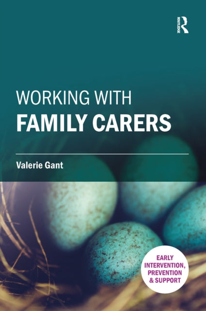 Book cover of: Working with Family Carers. By: Valerie Gant