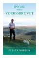 Book cover of: On Call with a Yorkshire Vet. By: Julian Norton
