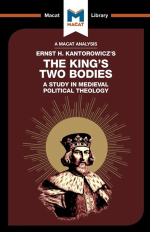 An Analysis of Ernst H. Kantorwicz's The King's Two Bodies