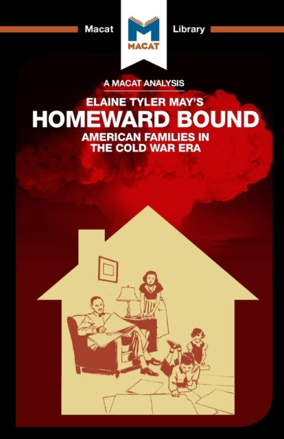 Book cover of: Analysis of Elaine Tyler May's Homeward Bound. By: Jarrod Homer