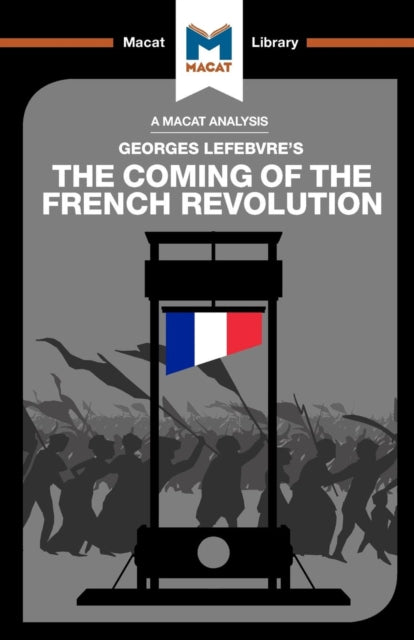 Book cover of: Analysis of Georges Lefebvre's The Coming of the French Revolution. By: Tom  Stammers