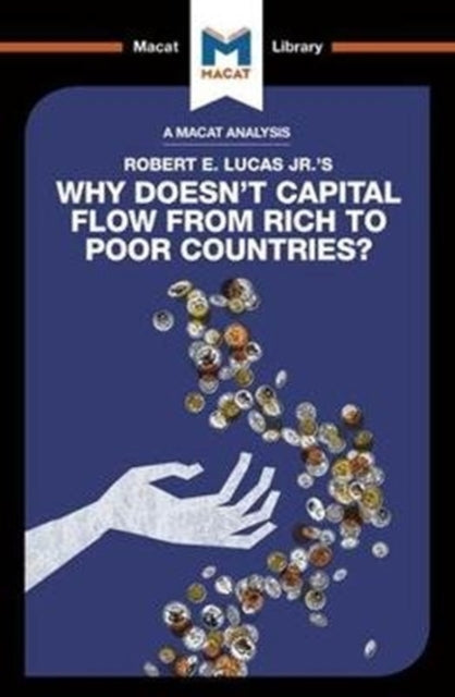 Book cover of: Analysis of Robert E. Lucas Jr.'s Why Doesn't Capital Flow from Rich to Poor Countries?. By: Pádraig  Belton