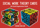 Book cover of: Social Work Theory Cards 3rd Edition Expansion Pack