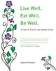 Book cover of: Live Well. Eat Well. Be Well.. By: Joanna Thomson
