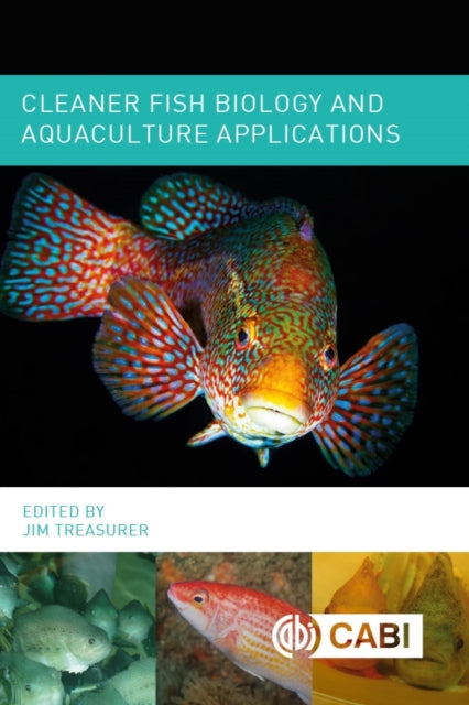 Book cover of: Cleaner Fish Biology and Aquaculture Applications. By: Jim Treasurer