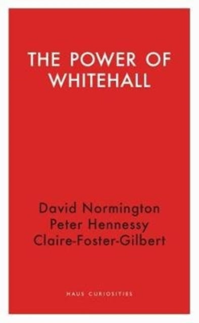Book cover of: Power of Civil Servants. By: Peter Hennessy