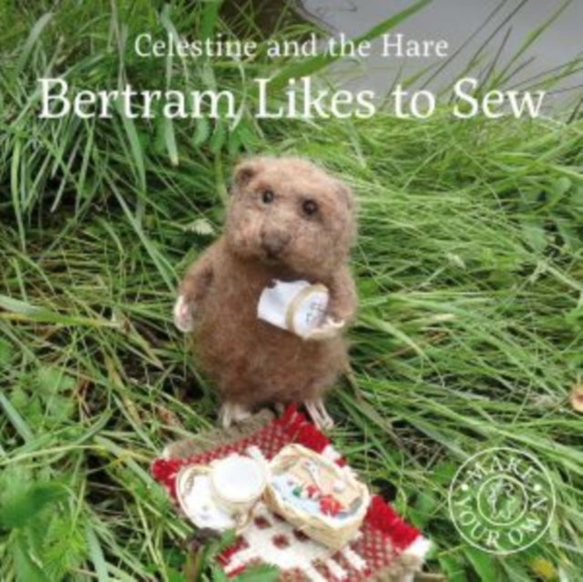 Book cover of: Celestine and the Hare: Bertram Likes to Sew. By: Karin Celestine