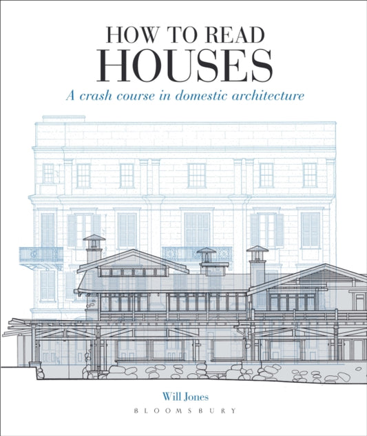 Book cover of: How to Read Houses. By: Will Jones