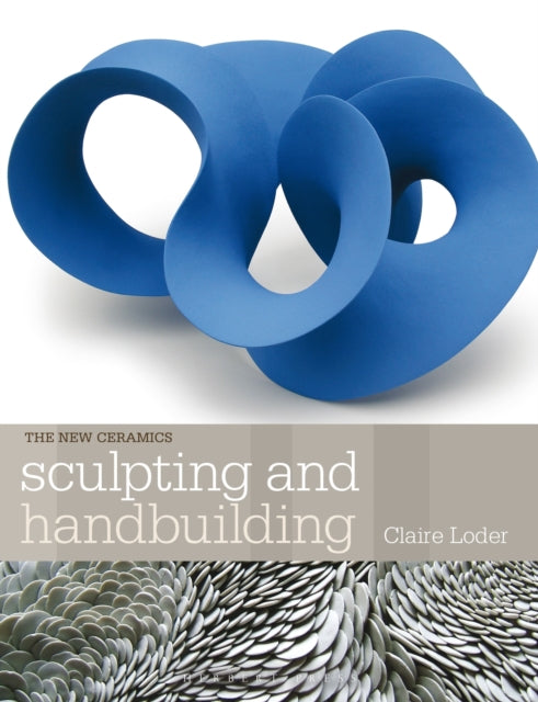 Book cover of: Sculpting and Handbuilding. By: Claire Loder