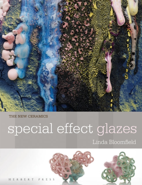 Special Effect Glazes 9781912217878 Linda Bloomfield