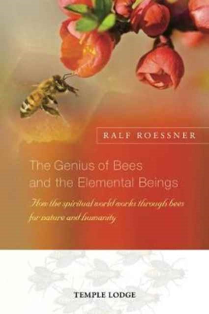 Book cover of: Genius of Bees and the Elemental Beings. By: Ralf ROESSNER