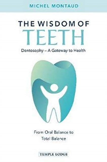 Book cover of: Wisdom of Teeth. By: Michel Montaud