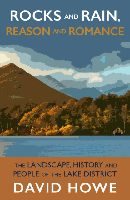 Book cover of: Rocks and Rain, Reason and Romance. By: David Howe