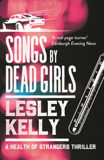 Book cover of: Songs by Dead Girls. By: Lesley Kelly