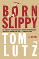 Book cover of: Born Slippy. By: Tom Lutz