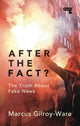 Book cover of: After the Fact?. By: Marcus Gilroy-Ware
