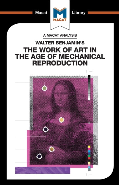 Analysis of Walter Benjamin's The Work of Art in the Age of Mechanical Reproduction