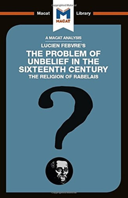 Book cover of: Analysis of Lucien Febvre's The Problem of Unbelief in the 16th Century. By: Joseph Tendler
