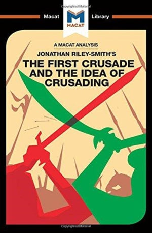 First Crusade and the Idea of Crusading