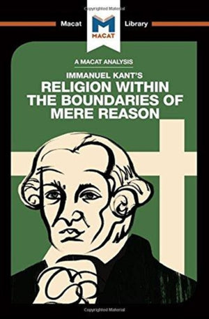 Analysis of Immanuel Kant's Religion within the Boundaries of Mere Reason