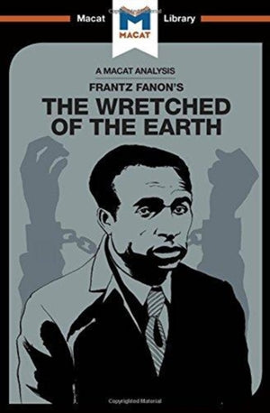 Analysis of Frantz Fanon's The Wretched of the Earth