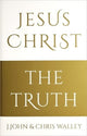 Book cover of: Jesus Christ - The Truth