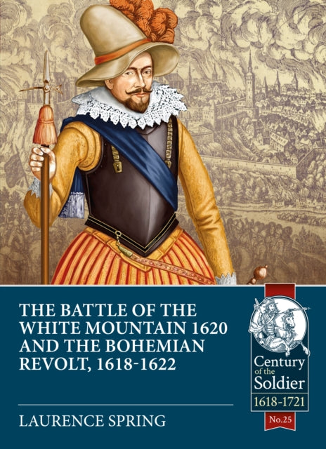 Book cover of: The Battle of the White Mountain 1620 and the Bohemian Revolt, 1618-1622. By: Laurence Spring
