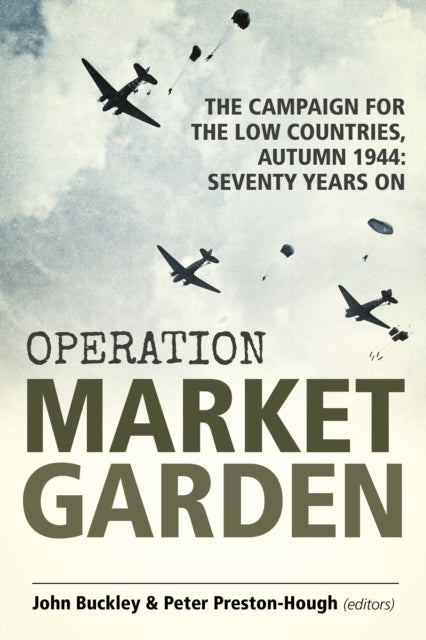 Book cover of: Operation Market Garden. By: Buckley, John