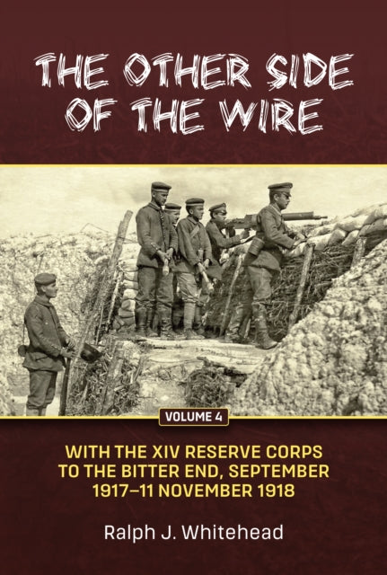 Book cover of: The Other Side of the Wire Volume 4. By: Ralph J. Whitehead