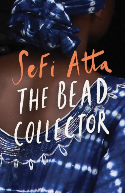 Book cover of: Bead Collector. By: Sefi Atta