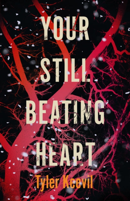 Your Still Beating Heart 9781912408627 Tyler Keevil