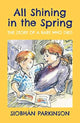 Book cover of: All Shining in the Spring. By: Siobhán Parkinson