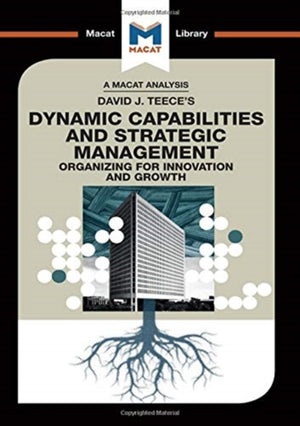 Analysis of David J. Teece's Dynamic Capabilites and Strategic Management