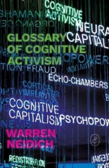 Book cover of: Glossary of Cognitive Activism. By: Warren Neidich