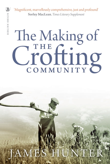 Book cover of: Making of the Crofting Community. By: James Hunter