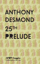 Book cover of: 25th Prelude. By: Anthony Desmond