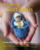 Book cover of: Making Soft Dolls. By: Steffi Stern