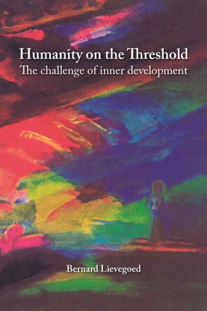 Book cover of: Humanity on the Threshold. By: Bernard Lievegoed