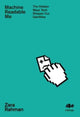 Machine Readable Me, The Hidden Ways Tech Shapes our Identities 9781912489824 Zara Rahman