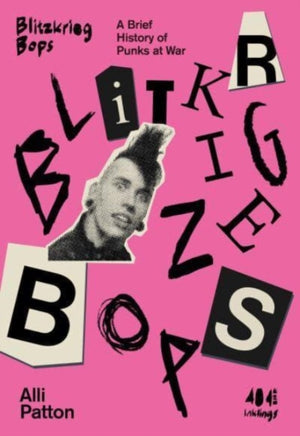 Blitzkrieg Bops, A Brief History of Punks at War