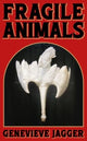 Fragile Animals 9781912489961 Genevieve Jagger